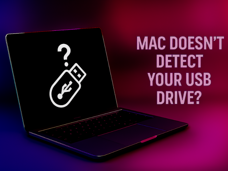 “Mac Doesn’t Detect Your USB Drive? Here’s the Fix”